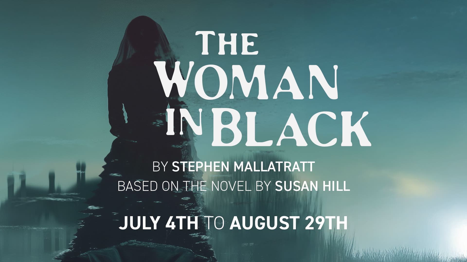 The Woman in Black by Stephen Mallatratt based on the novel by Susan Hill