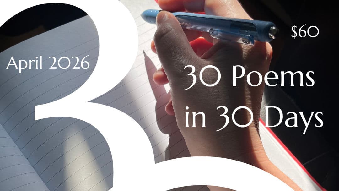 30 Poems in 30 Days w/Julie Bull