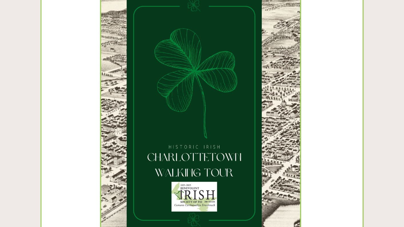 Year 200 Celebration in 2025 - Historic Irish Walking Tour of Charlottetown - Sunday August 3, 2025