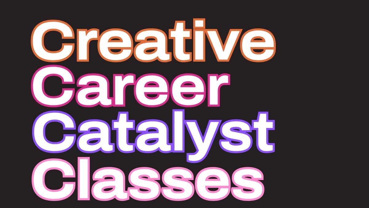 Start Anywhere: Beginning the Creative Process - Creative. Career Catalyst Series