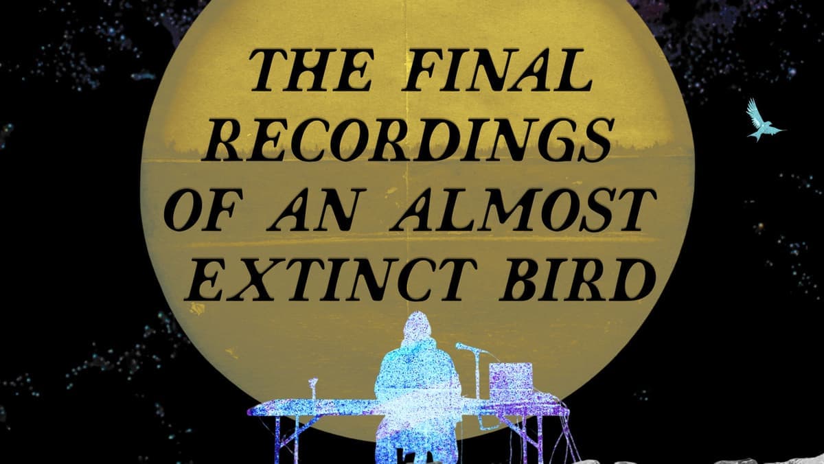 The Final Recordings of an Almost Extinct Bird