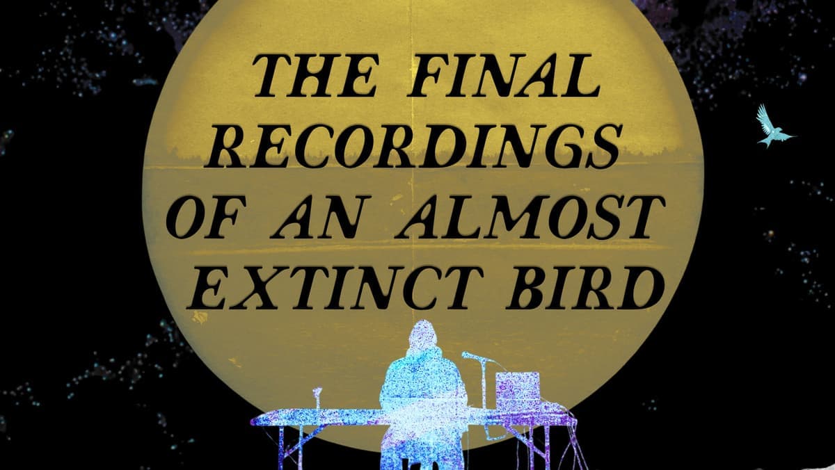 The Final Recordings of an Almost Extinct Bird