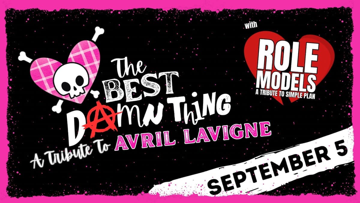Avril Lavigne & Simple Plan Tribute - September 5th - $25 Advance w/ $35 Door - 19+ w/ Doors 6:30 PM