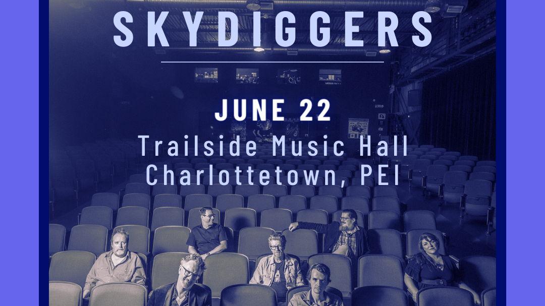 Skydiggers - June 22nd - $45 - Doors 6:30 PM *SOLD OUT