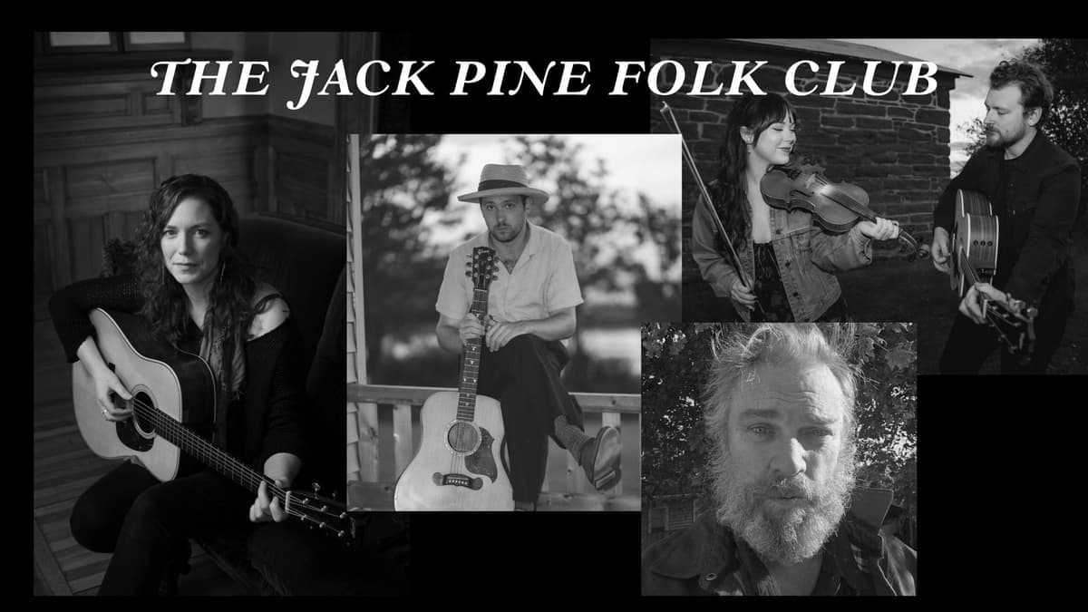 Jack Pine Folk Club - January 22nd - $25 - Doors 6:30 PM - Showtime 7:30 PM