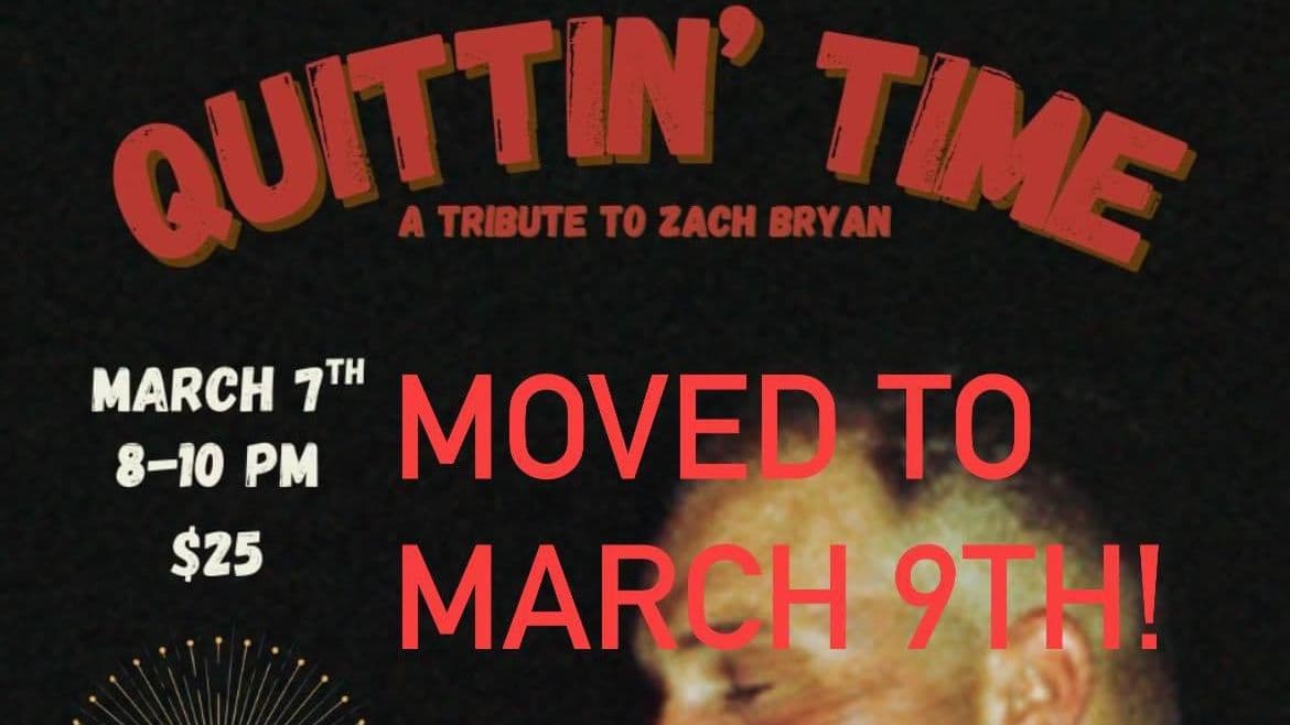 Quittin' Time: Zach Bryan Tribute - March 9th - $25 - Doors 6:30 PM 