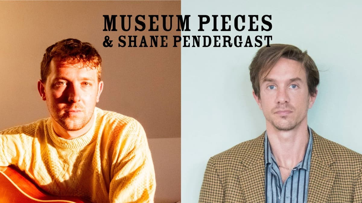 Museum Pieces and Shane Pendergast - January 2nd - $25 - Doors 6:30 PM