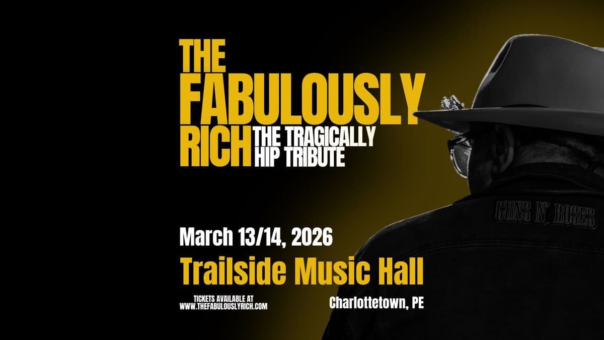 The Tragically Hip Tribute w/ The Fabulously Rich - March 14th - $45 - Doors 6:30 PM *SOLD OUT*