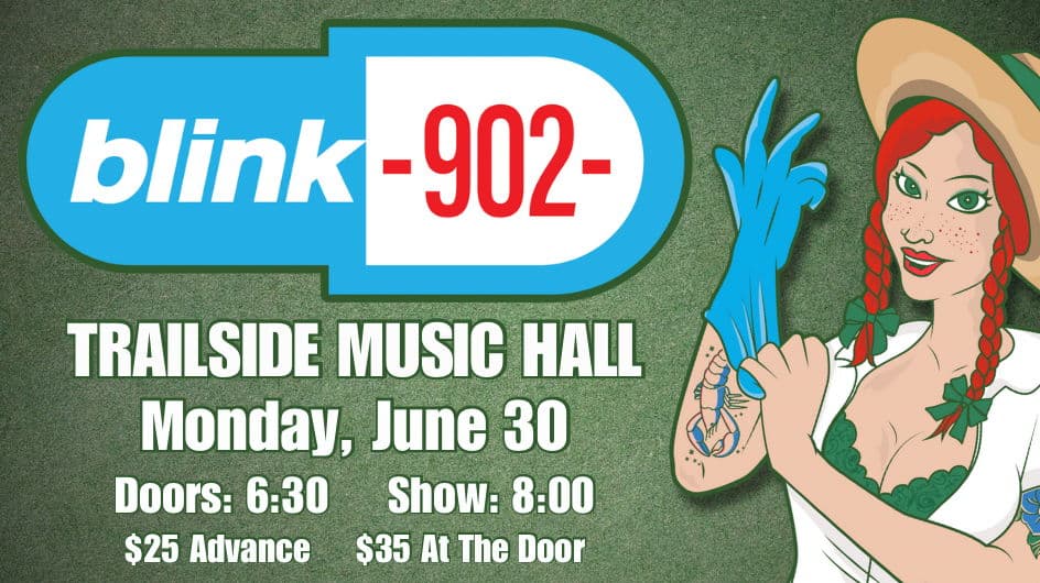 Blink 182 Tribute w/ Blink 902 - June 30th - Doors 6:30 PM - $25 Advance - $35 at the Door - 19+ 