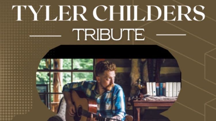 Tyler Childers Tribute with The Hounds - August 10th - $30 - Doors 6:30 PM - 19+