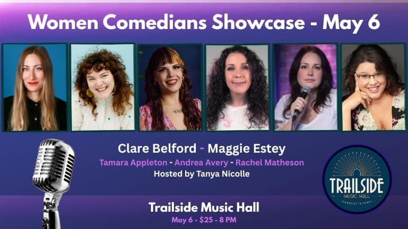 Women Comedians Showcase - May 6th - $25 - Doors 6:30 PM