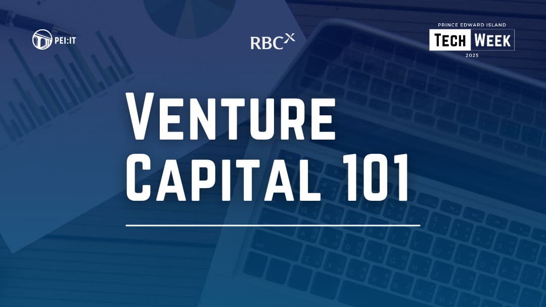 PEI Tech Week 2025: Venture Capital 101