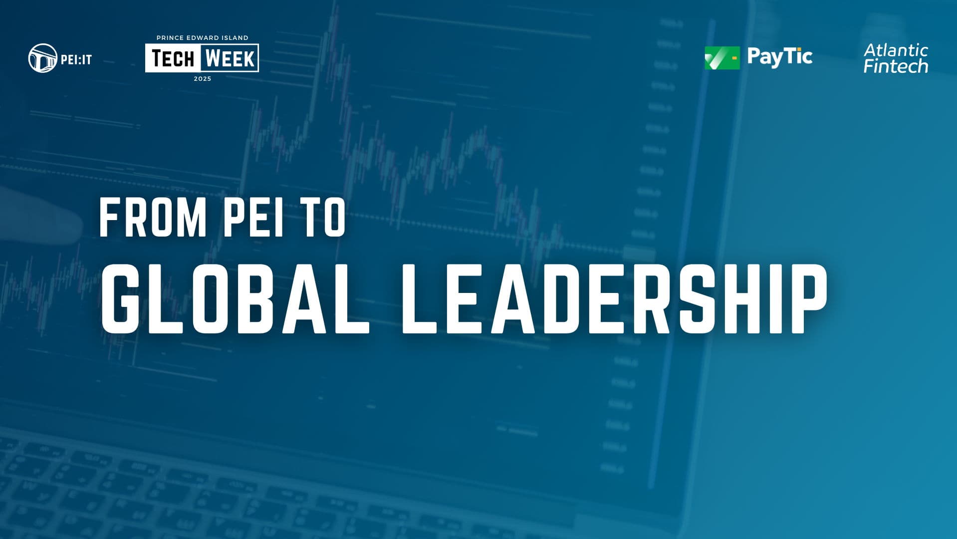 PEI Tech Week 2025: From PEI To Global Leadership