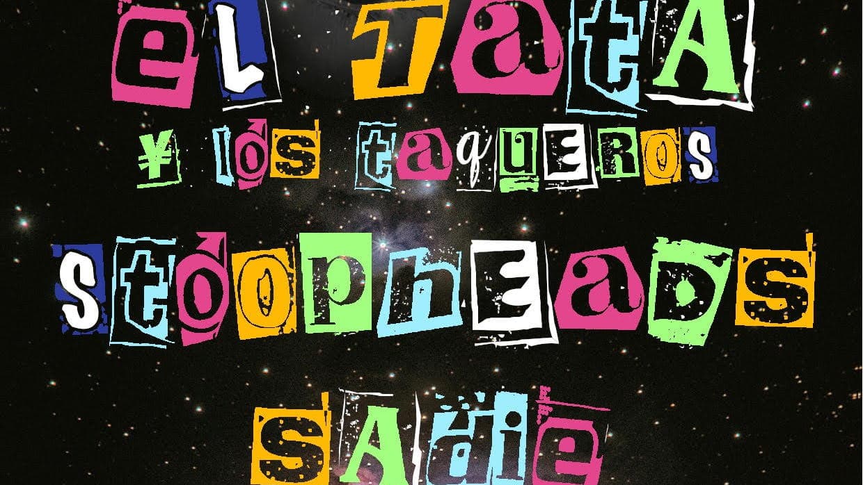 EL TATA Y LOS TAQUEROS & STOOPHEADS live @ WDB w/ SADIE