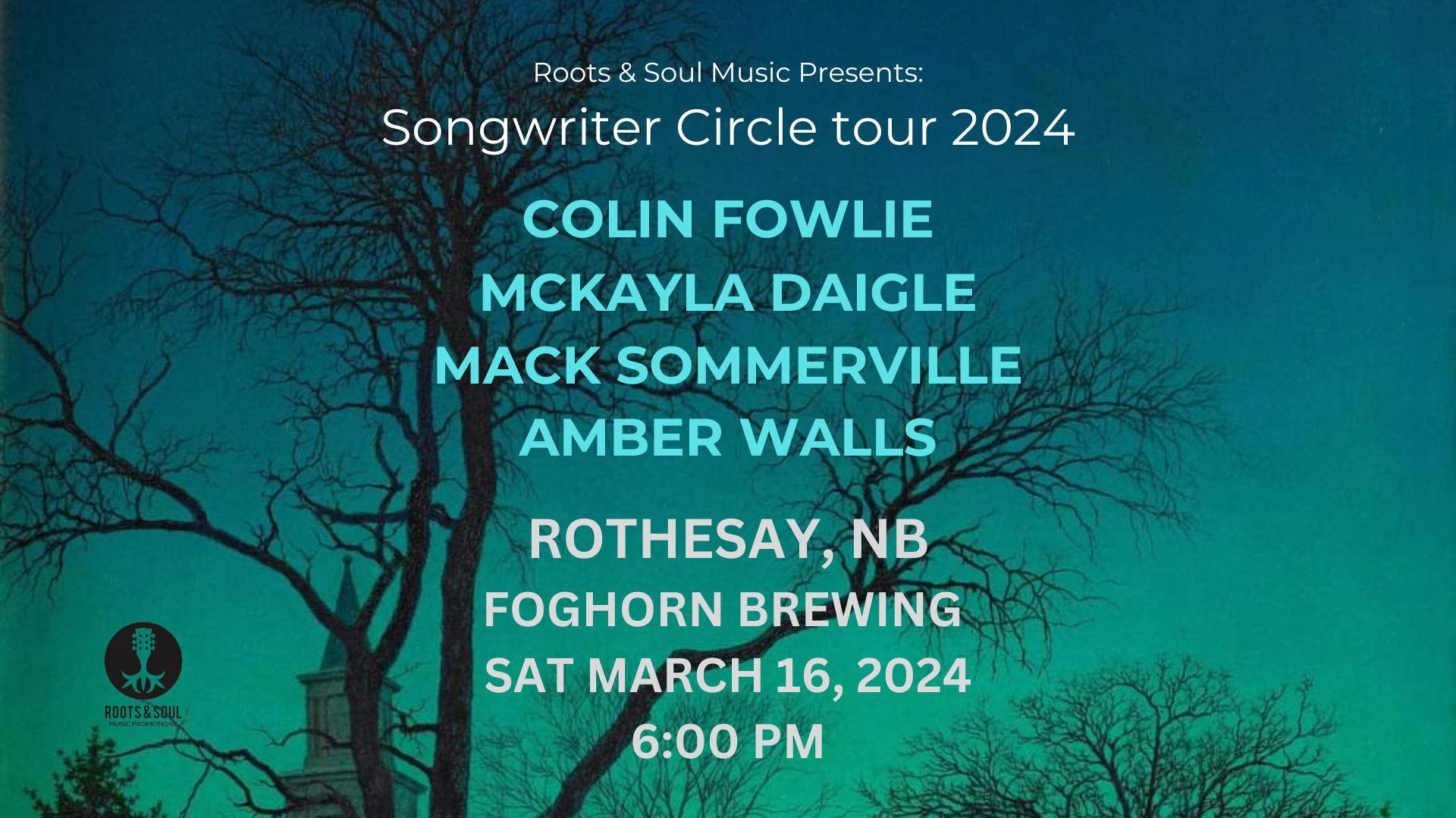 Song Circle-Rothesey- Colin Fowlie/McKayla Daigle/Mack Sommerville/Amber Walls