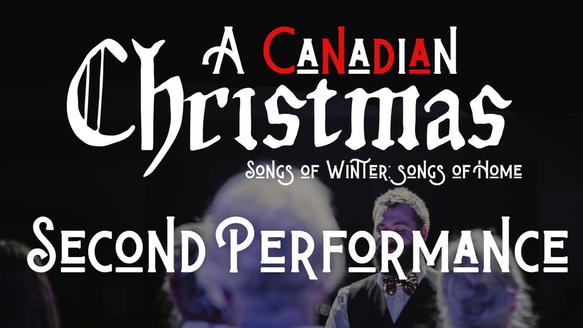A Canadian Christmas - Song of Winter; Songs of Home