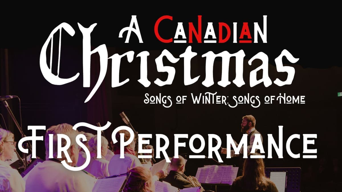 A Canadian Christmas - Song of Winter; Songs of Home
