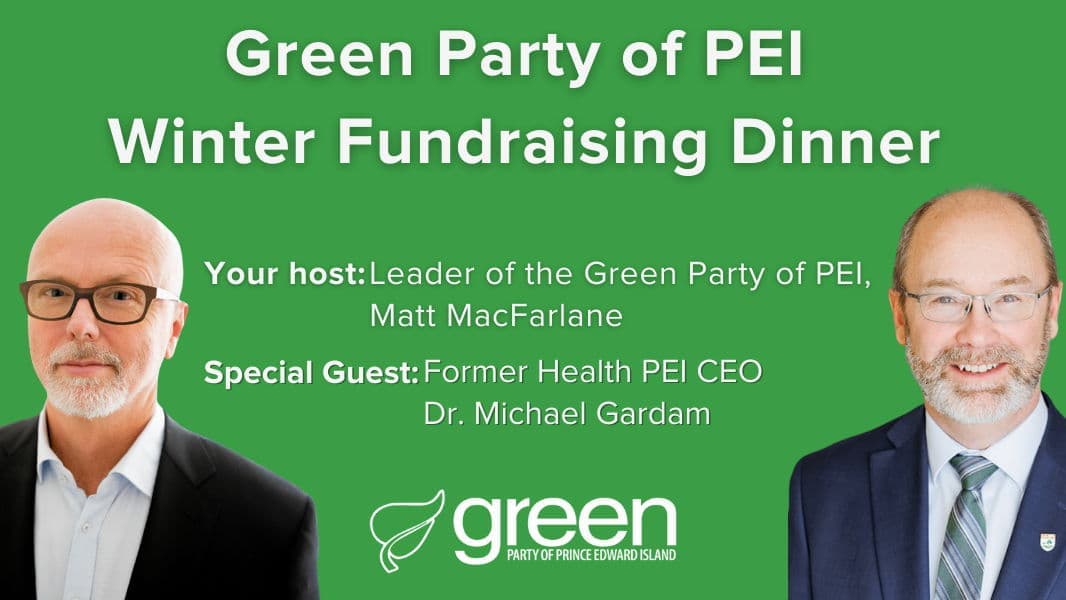 Green Party of PEI Fundraiser Dinner: An Evening with Dr. Michael Gardam