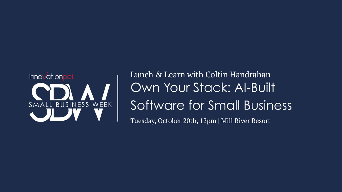 Small Business Week Lunch & Learn with Coltin Handrahan at Mill River Resort: Own Your Stack: AI-Built Software for Small Business