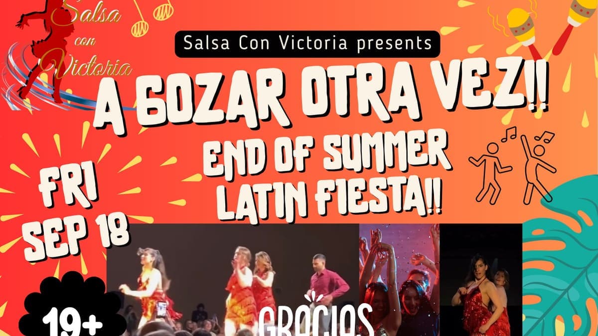 A gozar otra vez! End of Summer Latin Fiesta