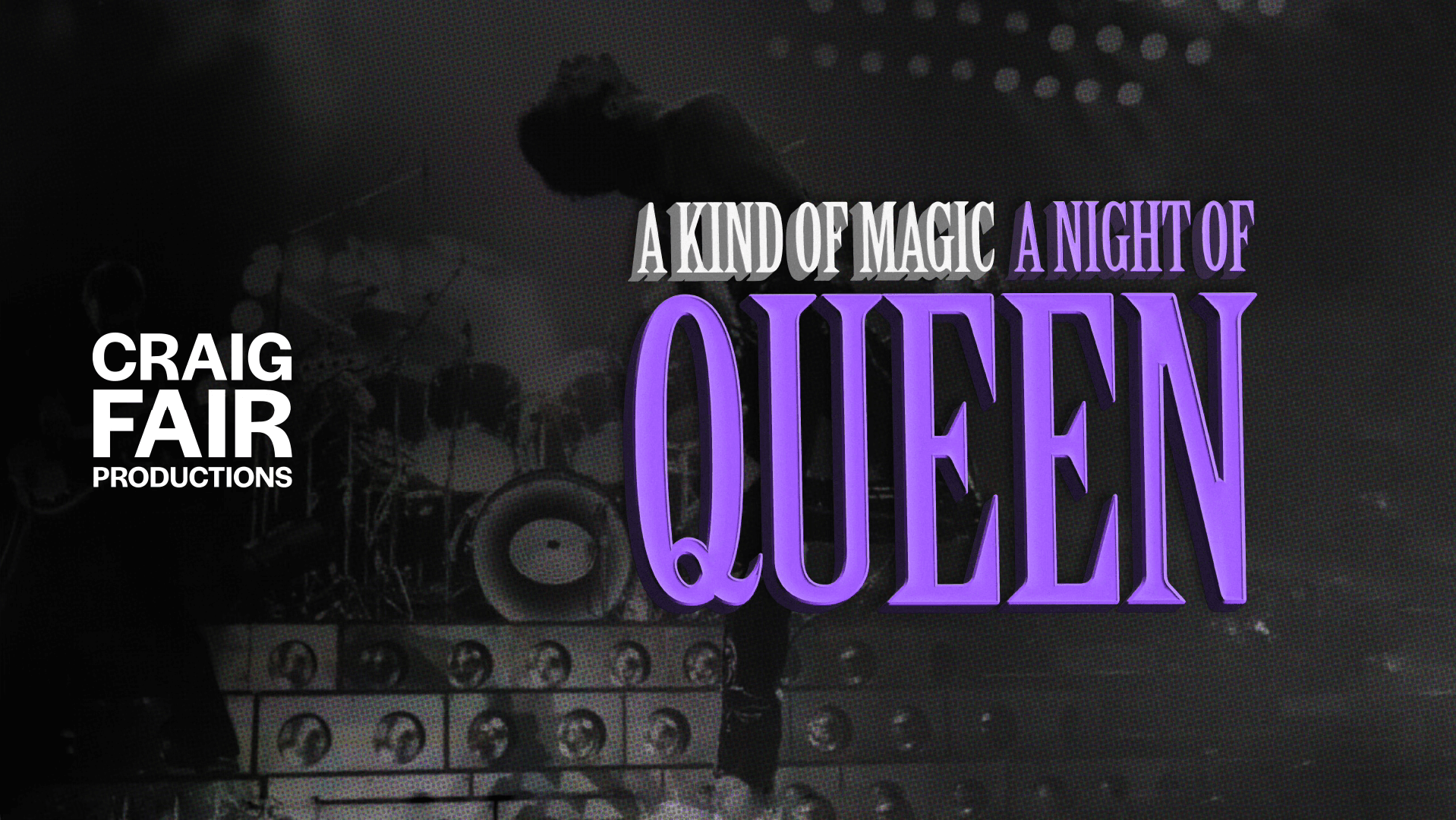 A Kind of Magic: A Night of QUEEN