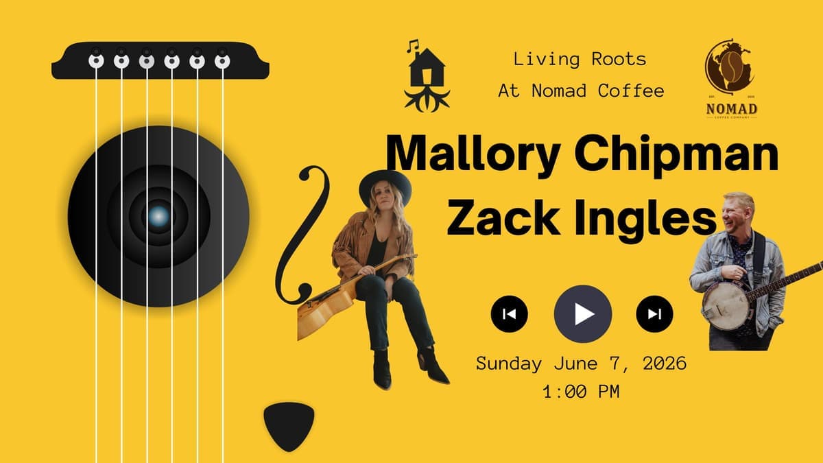 Living Roots- Mallory Chipman/Zack Ingles