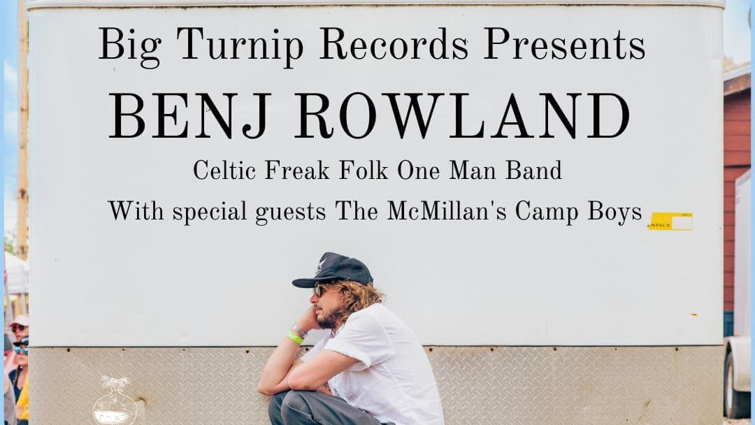 Benj Rowland | McMillan's Camp Boys @ Great Village Arts