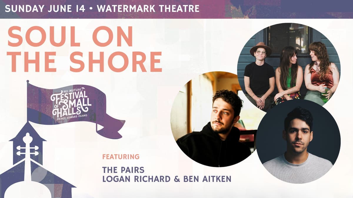 Soul on the Shore - 2026 PEI Mutual Festival of Small Halls