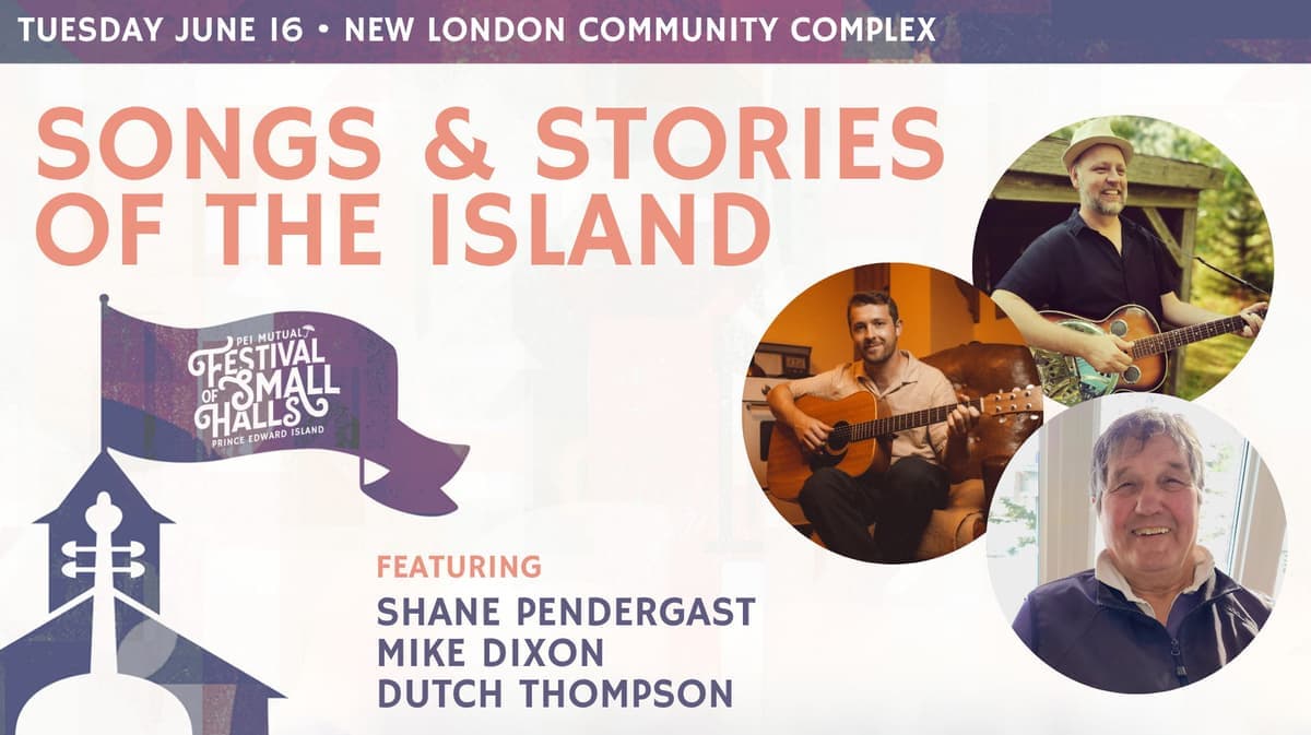 Songs and Stories of The Island - 2026 PEI Mutual Festival of Small Halls