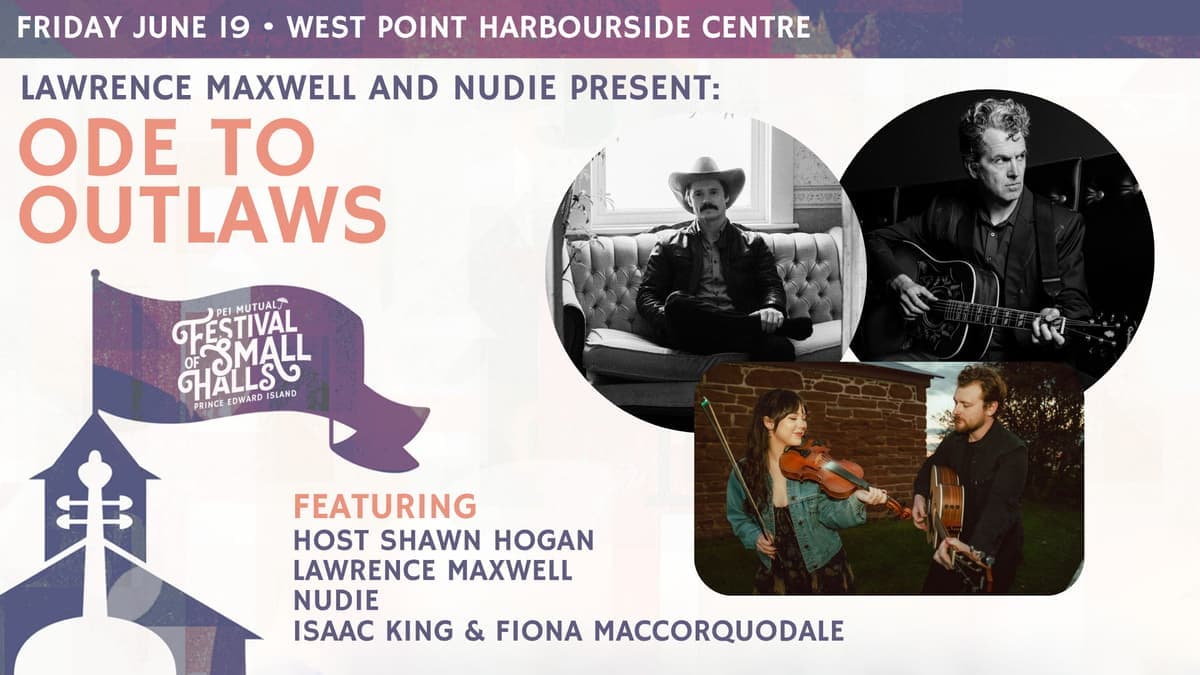 Ode to Outlaws - 2026 PEI Mutual Festival of Small Halls