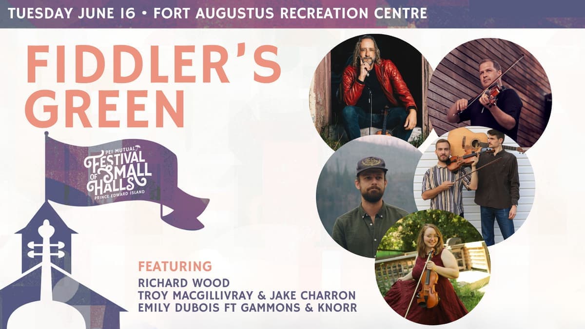 Fiddler's Green - 2026 PEI Mutual Festival of Small Halls