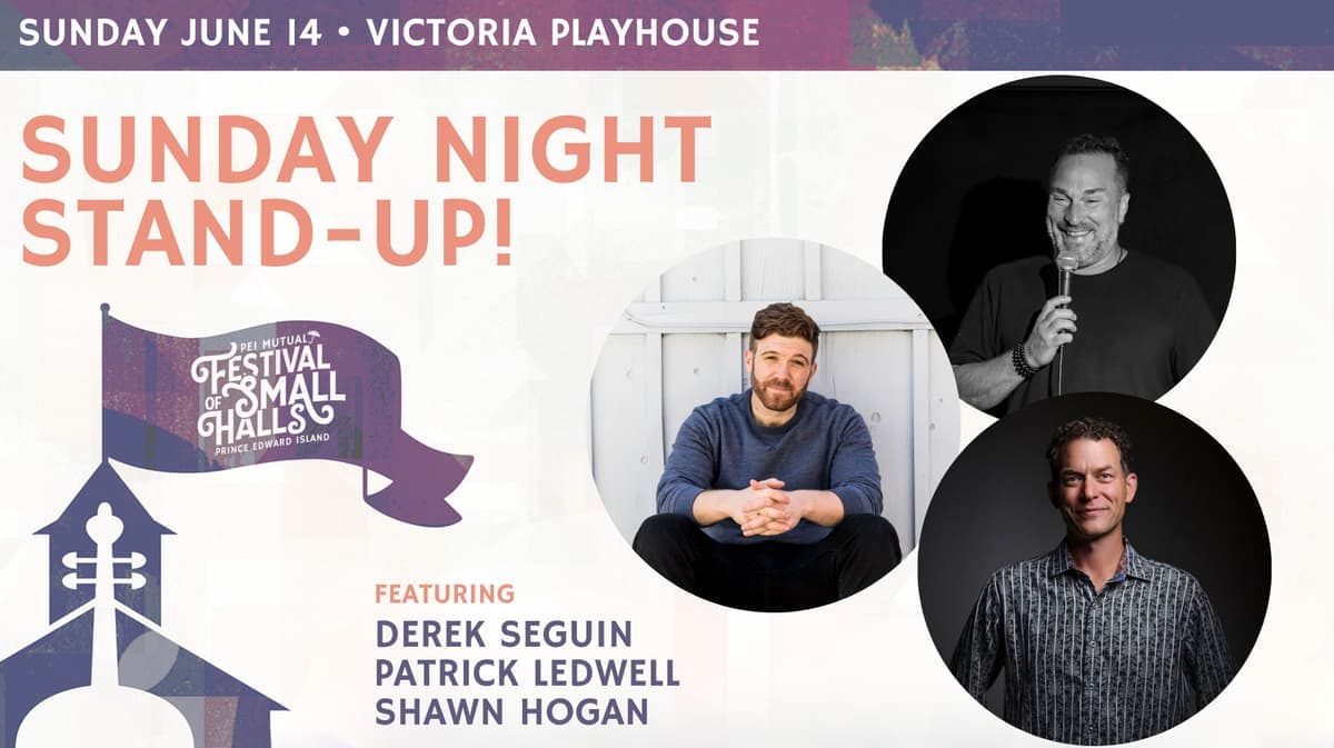 Sunday Night Stand-Up! - 2026 PEI Mutual Festival of Small Halls