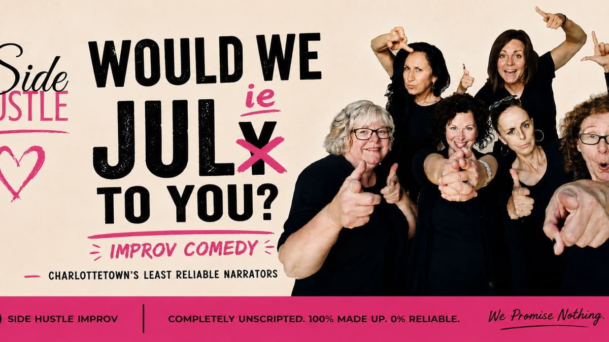 Side Hustle - Would We JULY to You?