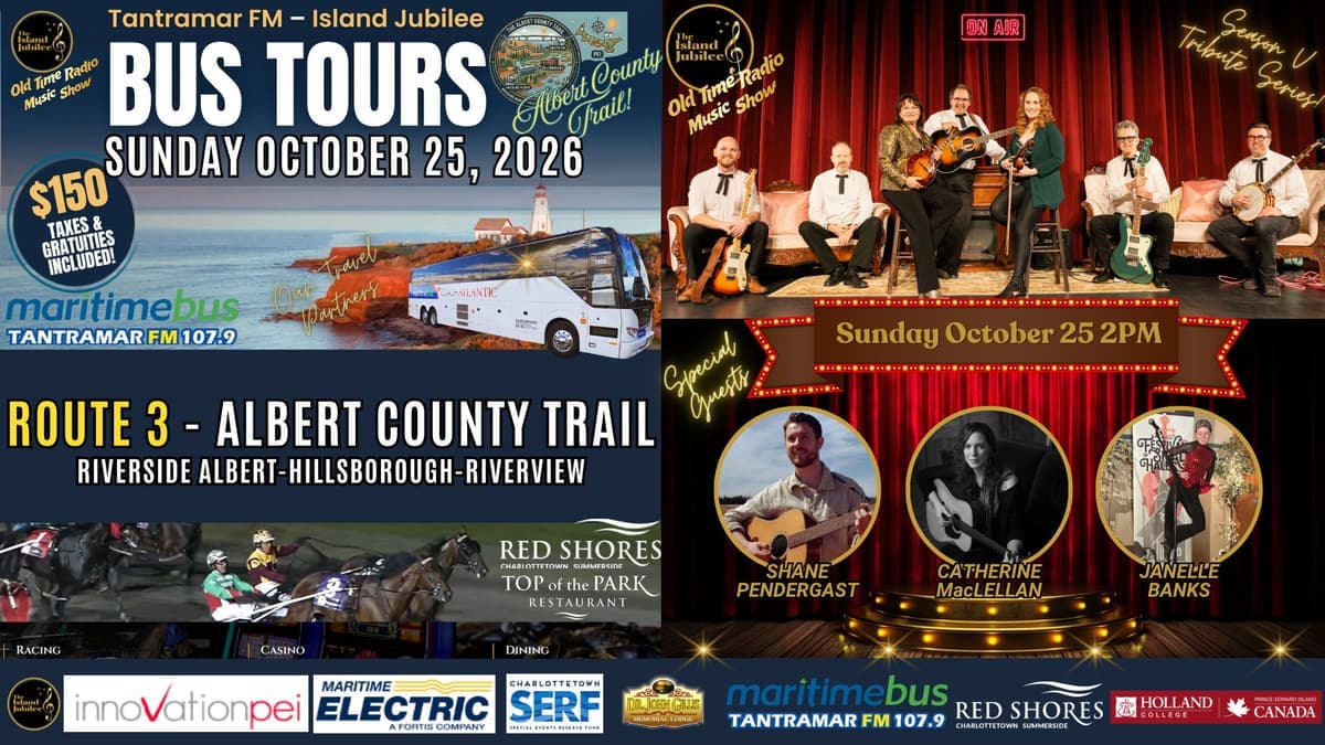 Route 3 Sunday October 25 2026 Tantramar FM - Island Jubilee SUNDAY DRIVE Bus Tour: Albert County Trail - Day Charter