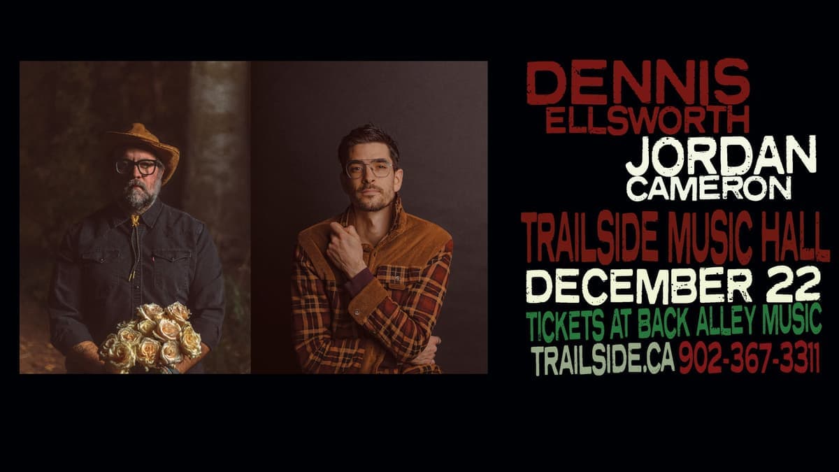 Dennis Ellsworth & Jordan Cameron - December 22nd - $25 - Doors 6:30 PM