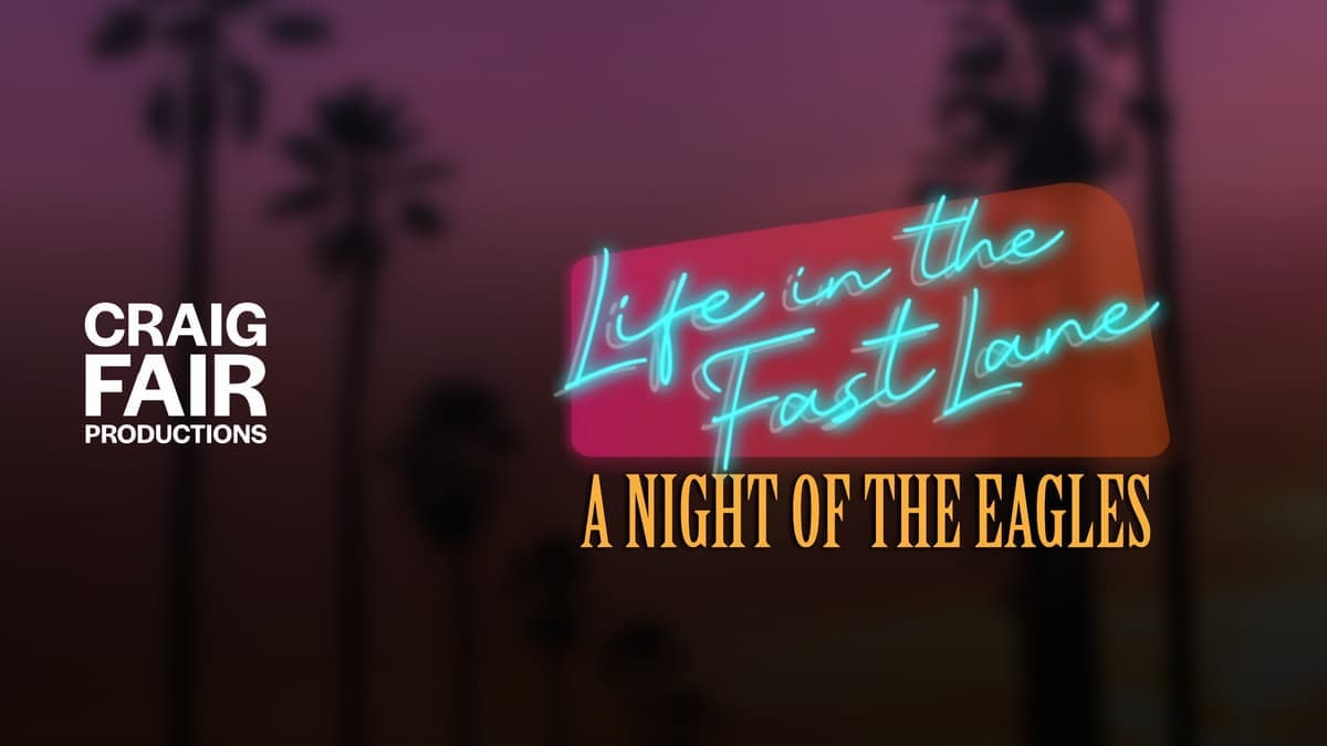 Life in the Fast Lane: A Night of the Eagles - Oct 29th - $55 - Doors 6:30 PM