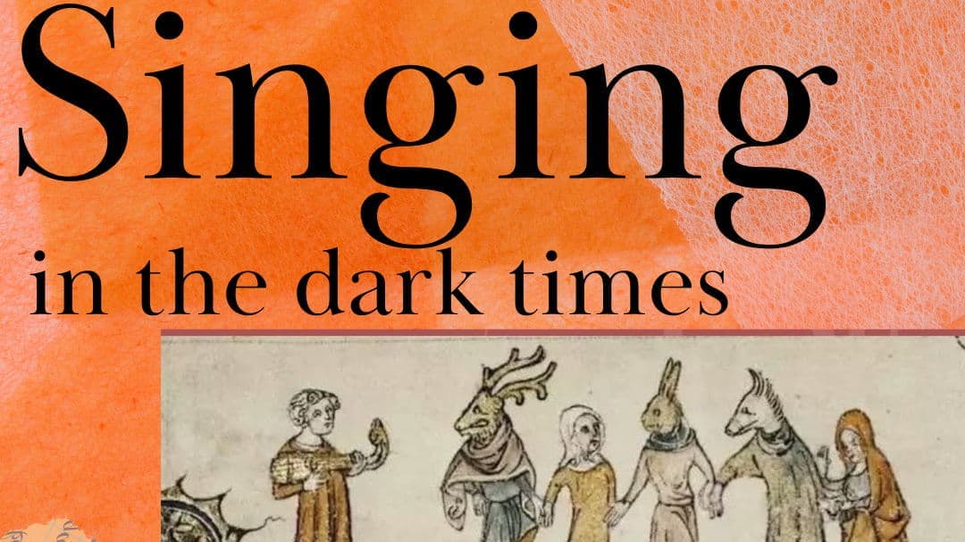 Singing in the Dark Times: A Casual Community Sing - April 24th - $25 General // $20 Student - Doors 6:30 PM