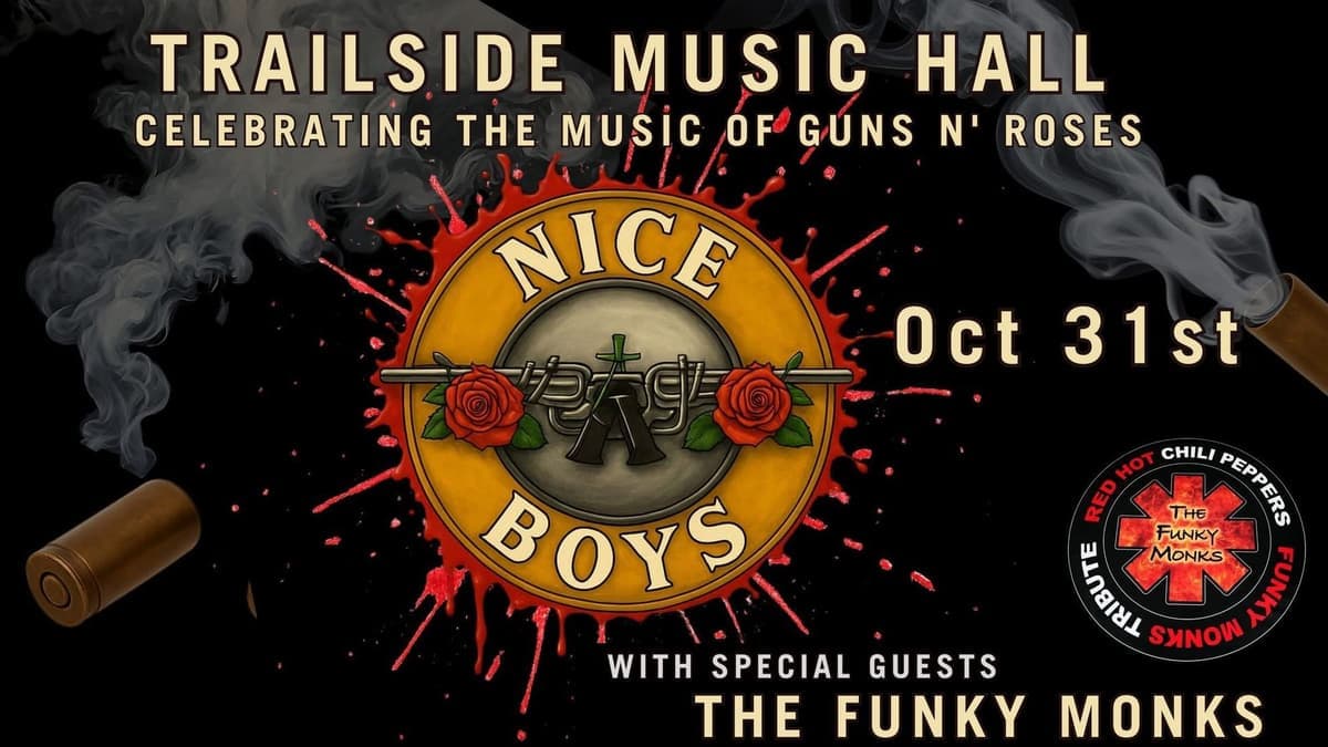 Halloween Ball - Guns N' Roses Tribute w/ Nice Boys AND Red Hot Chili Peppers Tribute w/ The Funky Monks - October 31st - $25 - Doors 7 PM - Showtime 8 PM -19+