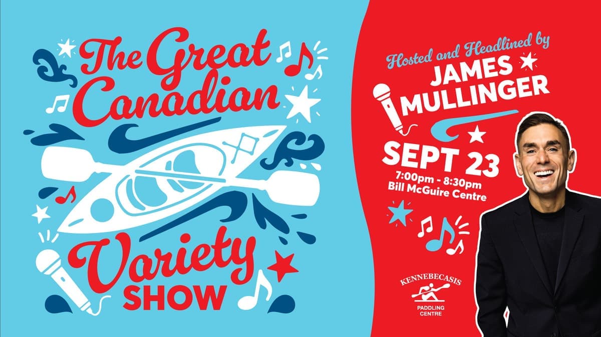 James Mullinger presents The Great Canadian Variety Show - Live in Rothesay!