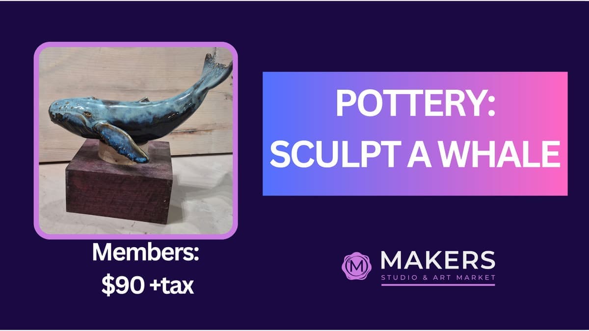 Pottery: Sculpt a Whale