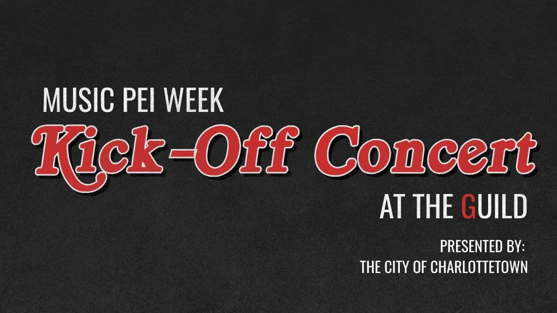 Music PEI Week Kickoff Concert: Presented by City of Charlottetown