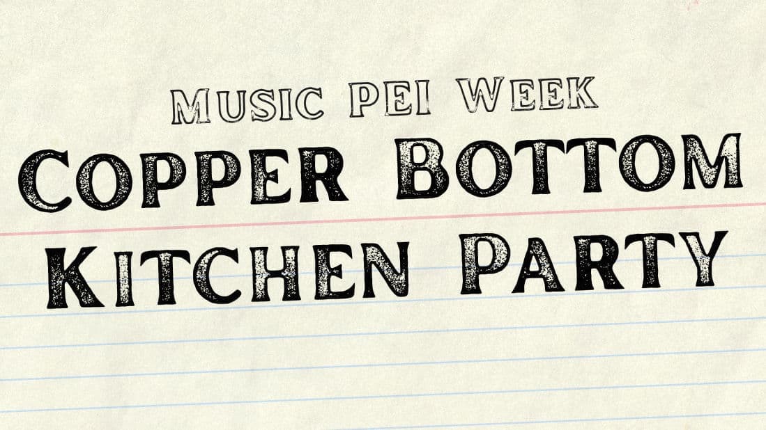 Music PEI Week's Copper Bottom Kitchen Party
