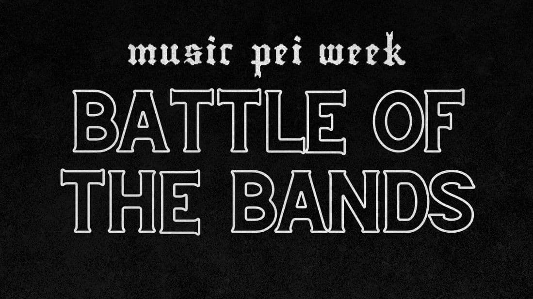 Music PEI Week Battle of the Bands