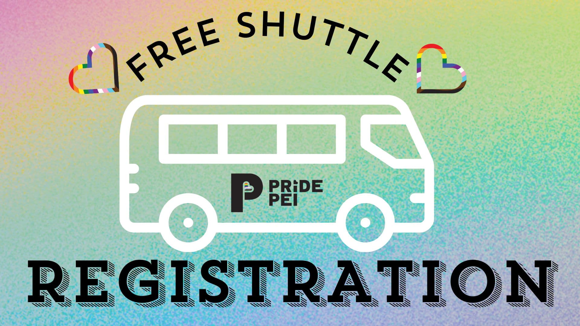 FREE SHUTTLE REGISTRATION - Lennox Island/Summerside to the PEI Pride Parade Saturday July 20th