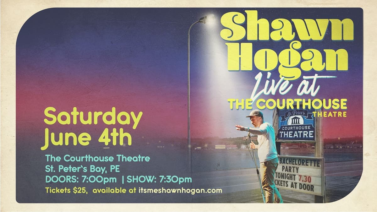 Shawn Hogan LIVE at the Courthouse Theatre