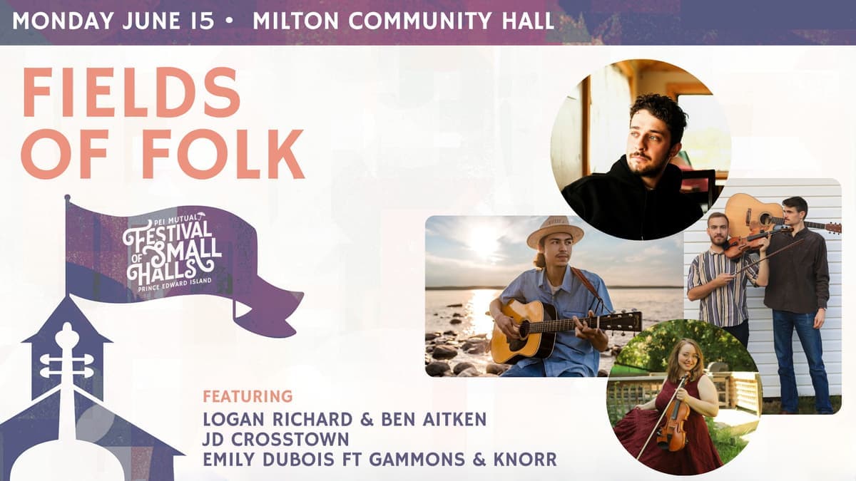Fields of Folk - 2026 PEI Mutual Festival of Small Halls
